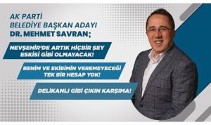 ak-parti-nevsehir-belediye-baskan-adayi-dr-mehmet-savrandan-carpici-aciklamalar-ETIb5yU1.jpg
