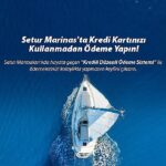 setur-marinalarindan-marinacilik-sektorunde-bir-ilk-kredili-odeme-sistemi-ile-musterilerine-odemelerinde-kolaylik-sunuyor-kapCjXrZ.jpg